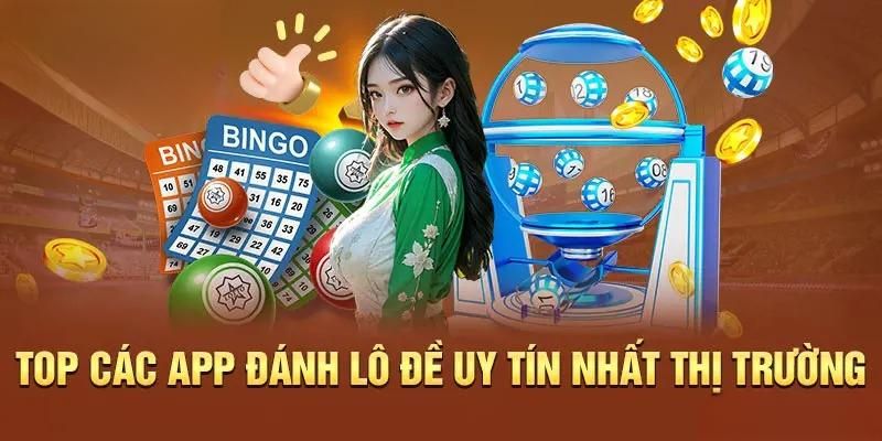 Các app đánh lô đề uy tín người chơi không nên bỏ lỡ