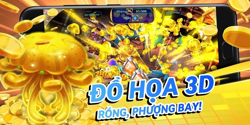 Bắn cá thần rồng thiết lập đồ hoạ với hình ảnh 3D